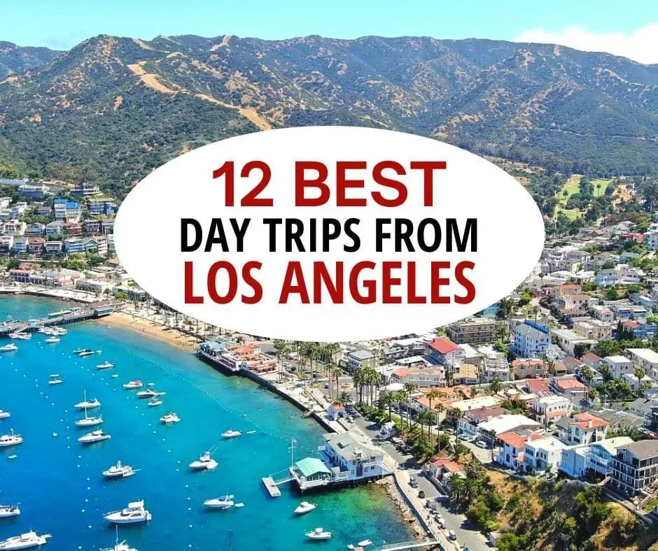 Incredible day trips from los angeles by car now