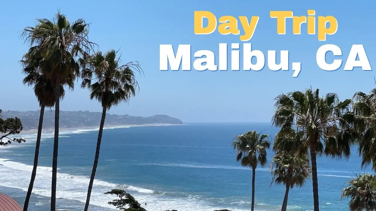 Planning Your Day Trip to Malibu from Los Angeles