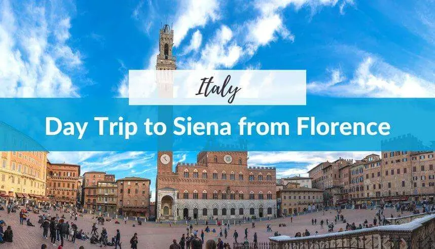 Why Take a Day Trip to Siena from Florence?